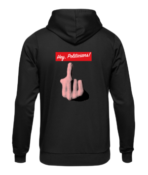 Hey Politician Hoodie - Image 2