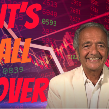 MARKETS DOWN, ECONOMIES DOWN, IT’S ALL GOING DOWN