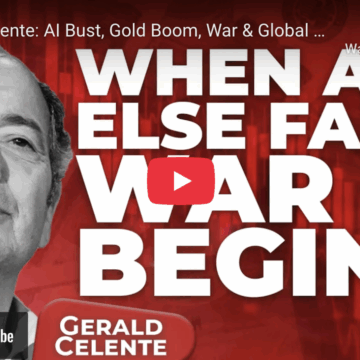 CELENTE: AI BUST, GOLD BOOM, WAR & GLOBAL RECESSION AHEAD?
