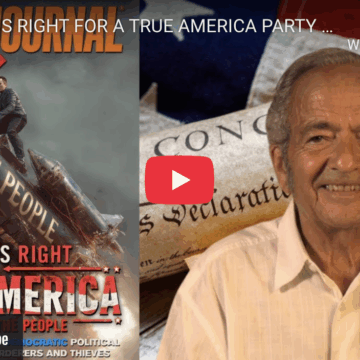 THE TIME IS RIGHT FOR A TRUE AMERICA PARTY OF WE THE PEOPLE, ABOLISH THE POLITICAL CRIME SYNDICATE