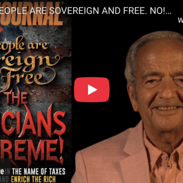 ‘WE THE PEOPLE ARE SOVEREIGN AND FREE. NO! WE THE POLITICIANS ARE SUPREME! AND WE STEAL YOUR MONEY’