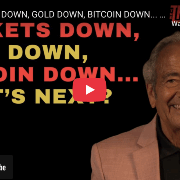 MARKETS DOWN, GOLD DOWN, BITCOIN DOWN… WHAT’S NEXT?