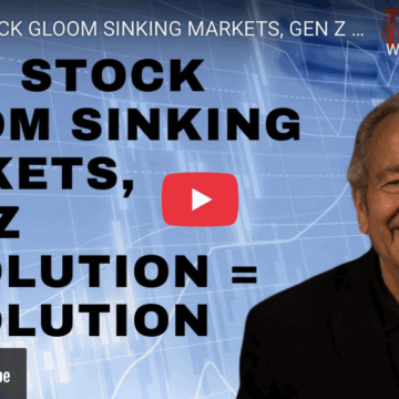 TECH STOCK GLOOM SINKING MARKETS, GEN Z DEVOLUTION = REVOLUTION