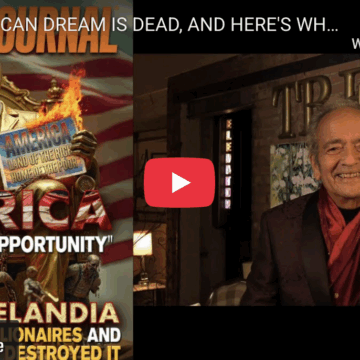 THE AMERICAN DREAM IS DEAD, AND HERE’S WHO KILLED IT