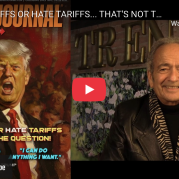 LOVE TARIFFS OR HATE TARIFFS… THAT’S NOT THE QUESTION. ‘SOMETIMES YOU NEED A DICTATOR’