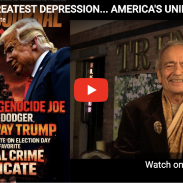 THE GREATEST DEPRESSION… AMERICA’S UNIPARTY CRIME SYNDICATE IS DESTROYING THE NATION