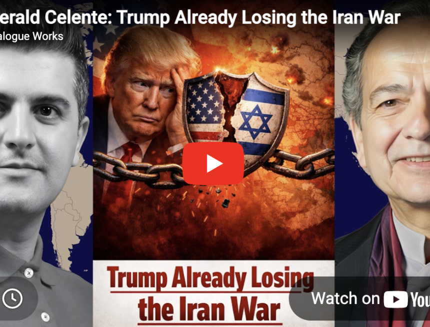 DIALOGUE WORKS/CELENTE: TRUMP ALREADY LOSING THE WAR IN IRAN