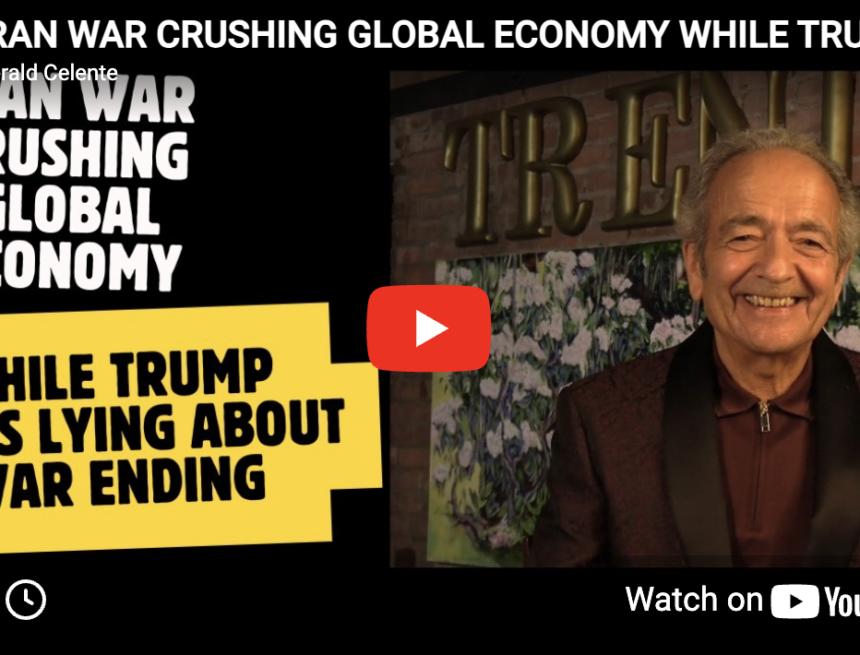 IRAN WAR CRUSHING GLOBAL ECONOMY WHILE TRUMP KEEPS LYING ABOUT THE WAR ENDING