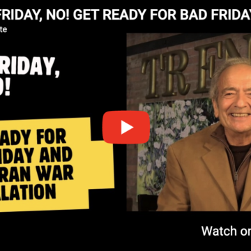 GOOD FRIDAY, NO! GET READY FOR BAD FRIDAY AND TOTAL IRAN WAR ESCALATION