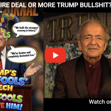 CEASEFIRE DEAL OR MORE TRUMP BULLSHIT? TIME WILL TELL