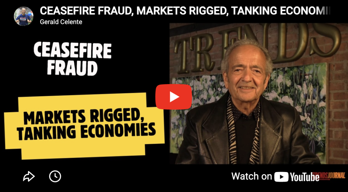 CEASEFIRE FRAUD, MARKETS RIGGED, TANKING ECONOMIES