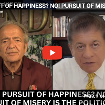 NAPOLITANO/CELENTE: PURSUIT OF HAPPINESS? NO! PURSUIT OF MISERY IS POLITICAL WAY